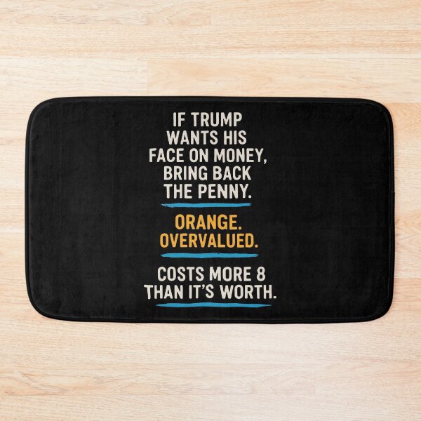 Item preview, If Trump Wants His Face On Money Bring Back The Penny Orange Overvalued Costs More Than It's Worth designed and sold by lightylegal.