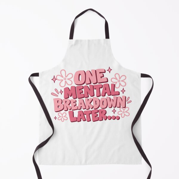 Item preview, One Mental Breakdown Later designed and sold by H-Tsvetkova.