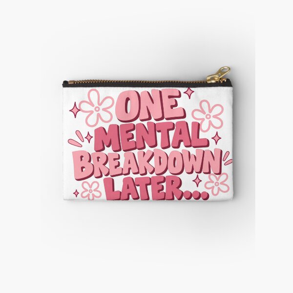 Item preview, One Mental Breakdown Later designed and sold by H-Tsvetkova.