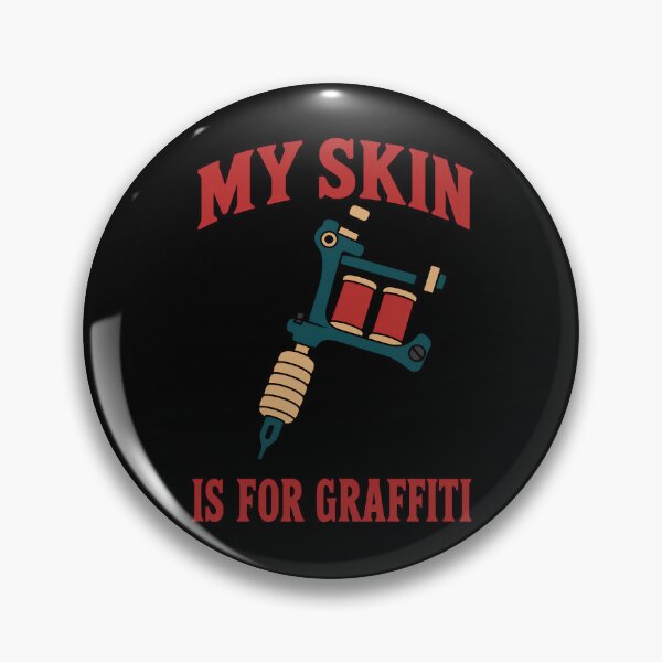 Item preview, My Skin Is for Graffiti Funny Tattoo Lover Quote designed and sold by TeeTimeTreasure.