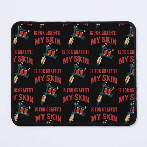 Item preview, My Skin Is for Graffiti Funny Tattoo Lover Quote designed and sold by TeeTimeTreasure.