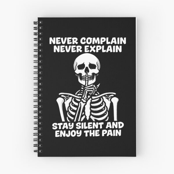 Item preview, Never Complain Never Explain Stay Silent And Enjoy The Pain Skeleton designed and sold by lightylegal.