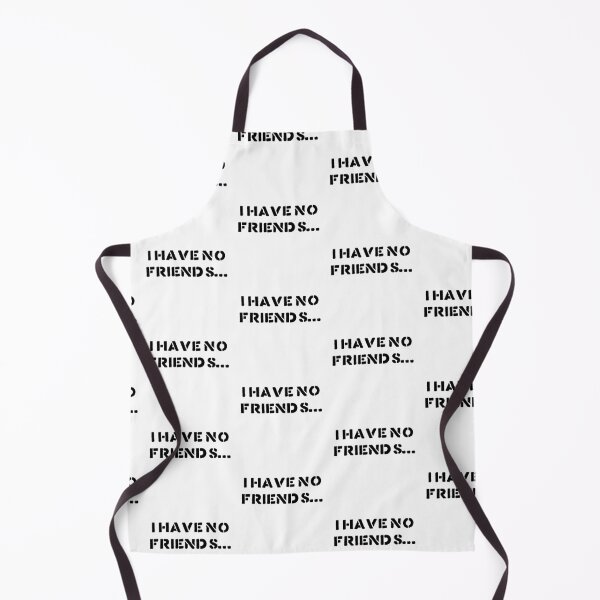 Item preview, I Have No Friends 42 Mood Lonely Vibe designed and sold by Doctor Schtrudel.