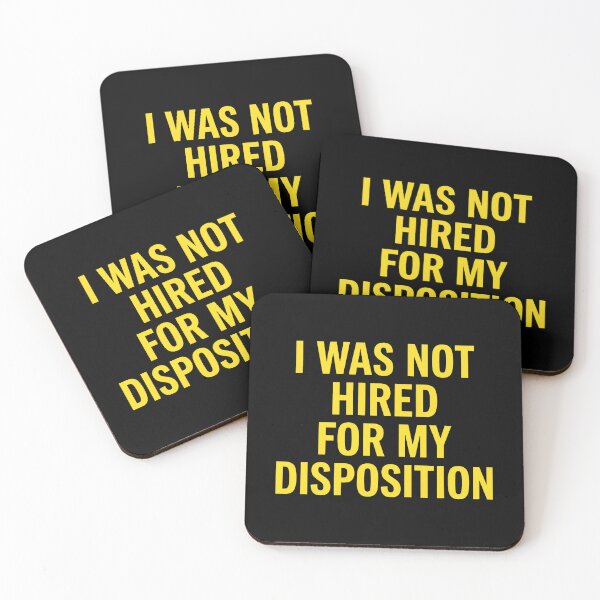 Item preview, I Was Not Hired For My Disposition designed and sold by lightylegal.