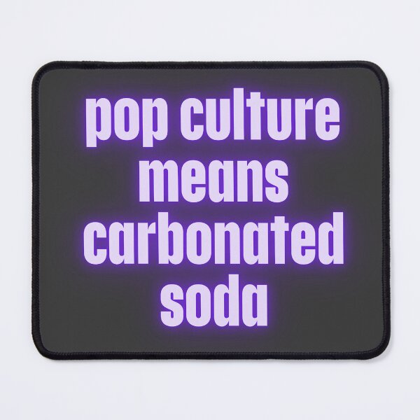 Item preview, pop culture means carbonated soda designed and sold by Ifcitiesdesign.