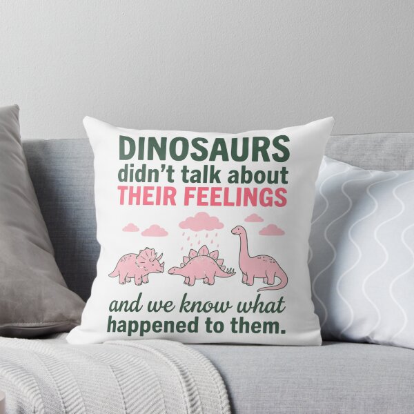 Item preview, Dinosaurs Didn't Talk About Their Feelings And We Know What Happened To Them Mental Health Awareness Counselor designed and sold by TeeVibesshop.