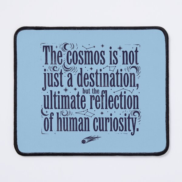 Item preview, The Cosmos Human Curiosity Astronomy Space Quote Graphic designed and sold by KiwiRider.