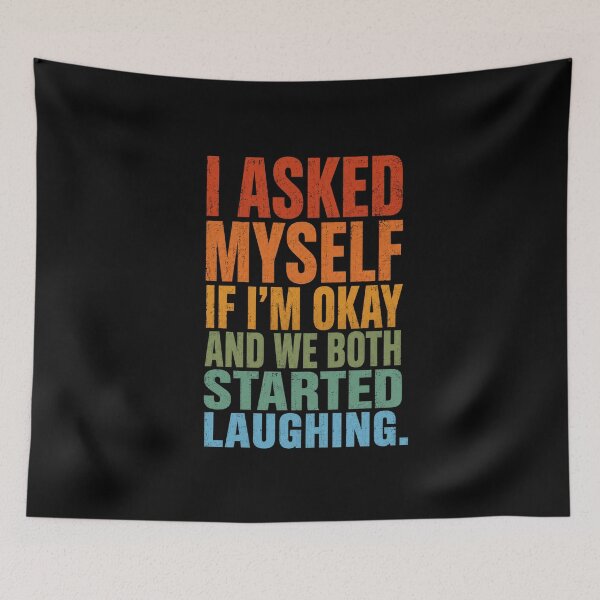 Item preview, I Asked Myself Funny Retro Self-Aware Humor Quote designed and sold by anapldv.