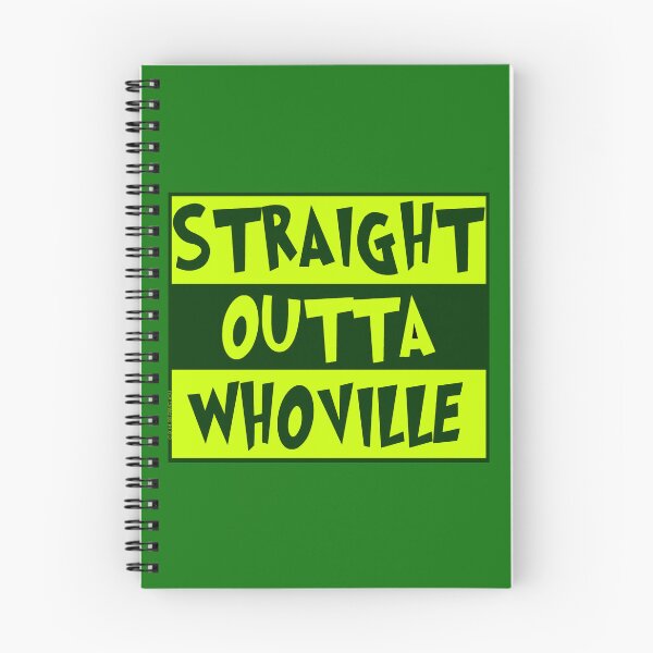 Item preview, Straight Outta Whoville designed and sold by Normbot2000.