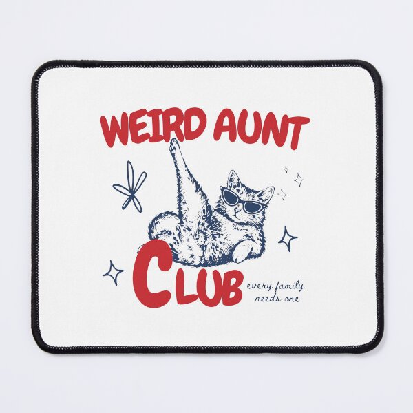 Item preview, Weird Aunt Club Every Family Needs One Cat designed and sold by snhowkk.