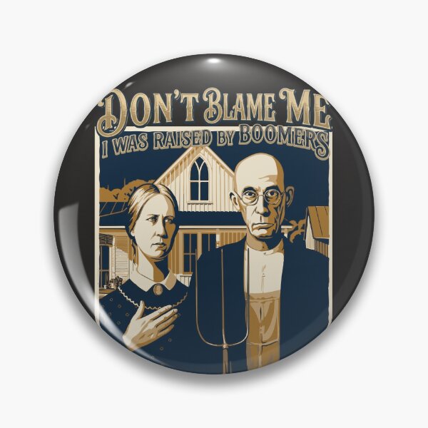 Item preview, Don't blame me I was raised by Boomers designed and sold by LuksTEESred.