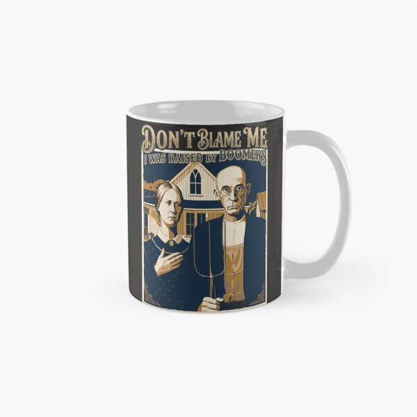 Item preview, Don't blame me I was raised by Boomers designed and sold by LuksTEESred.