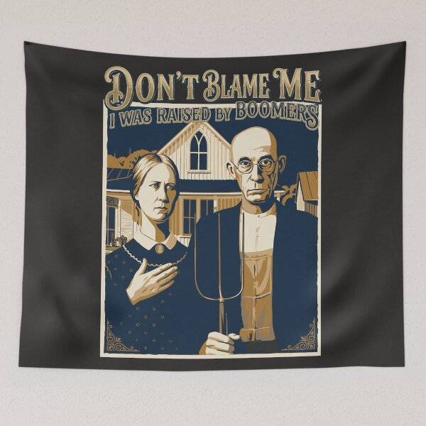 Item preview, Don't blame me I was raised by Boomers designed and sold by LuksTEESred.