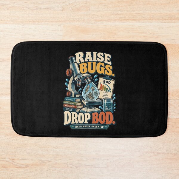 Artikelvorschau, Raise Bugs Drop BOD Funny Wastewater Operator entworfen und verkauft von MOTIFOLK.