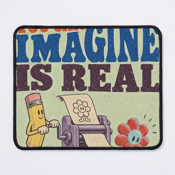 Item preview, EVERYTHING YOU CAN IMAGINE IS REAL designed and sold by BetterDaysDept.