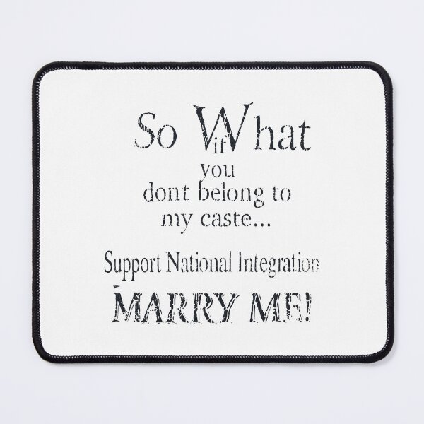Item preview, So What If You Don’t Belong To My Caste Support National Integration Marry Me designed and sold by snhowkk.