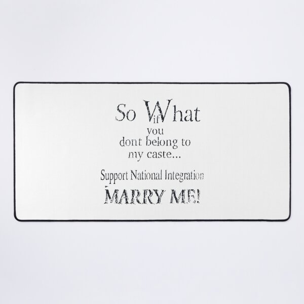 Item preview, So What If You Don’t Belong To My Caste Support National Integration Marry Me designed and sold by snhowkk.