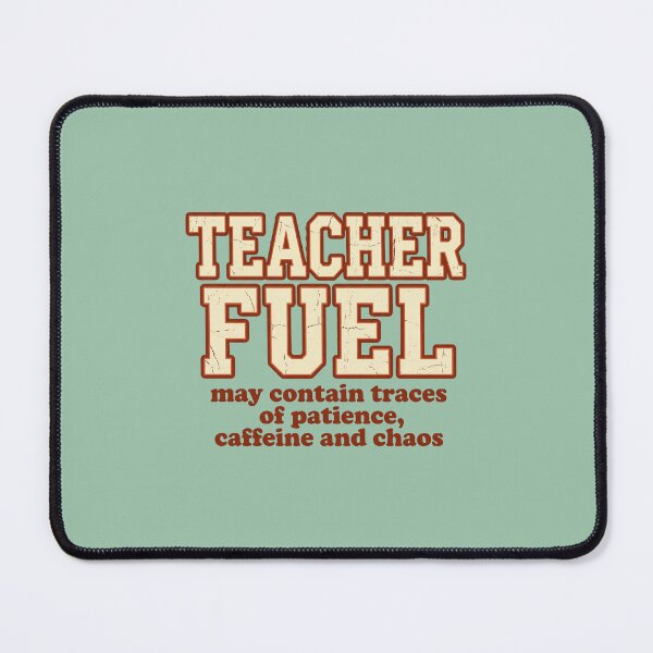 Item preview, Teacher Fuel May Contain Patience Caffeine and Chaos designed and sold by OpenFieldNotes.