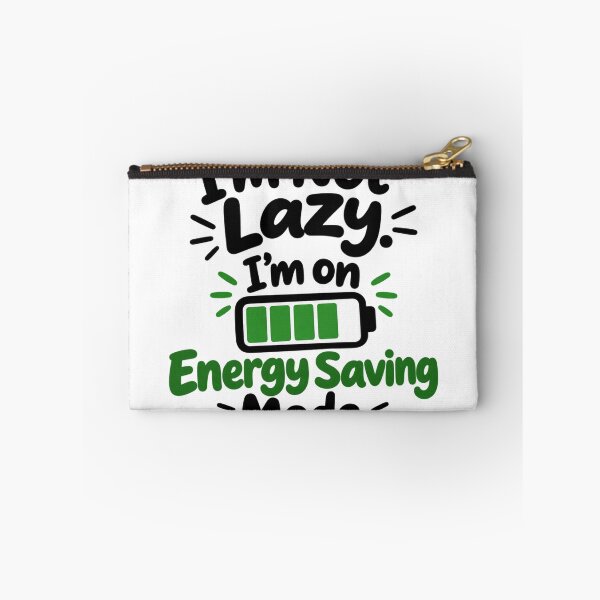 Item preview, I’m Not Lazy. I’m on Energy Saving Mode. designed and sold by Salesmaster.