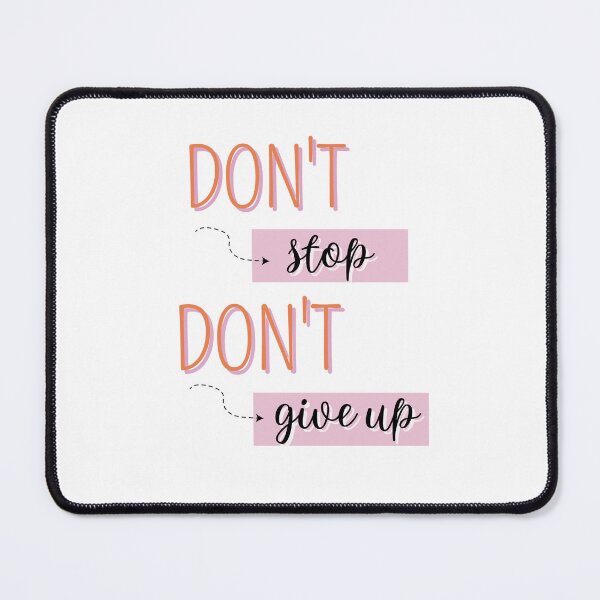 Item preview, don't stop don't give up designed and sold by yaraothman95.