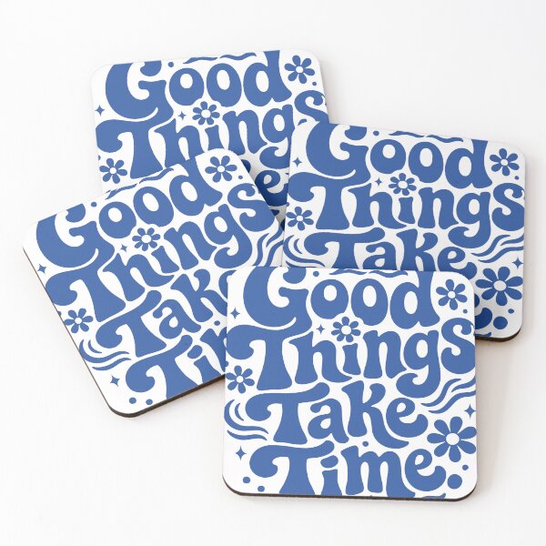 Item preview, Good things take time designed and sold by Geraldine Amesty.
