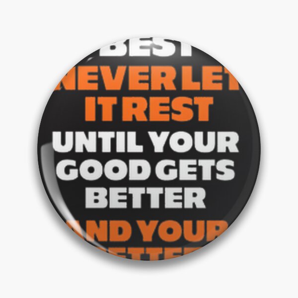 Item preview, Inspirational Quote Design: Good Better Best Never Let It Rest Motivational Typography designed and sold by Armando Battaglino.