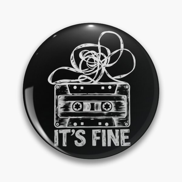 Item preview, It's Fine Retro Cassette Tape Meme - Sarcastic Anxiety Art designed and sold by Idontwannaknow.