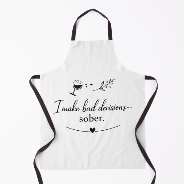 Item preview, I make bad decisions sober designed and sold by Salesmaster.