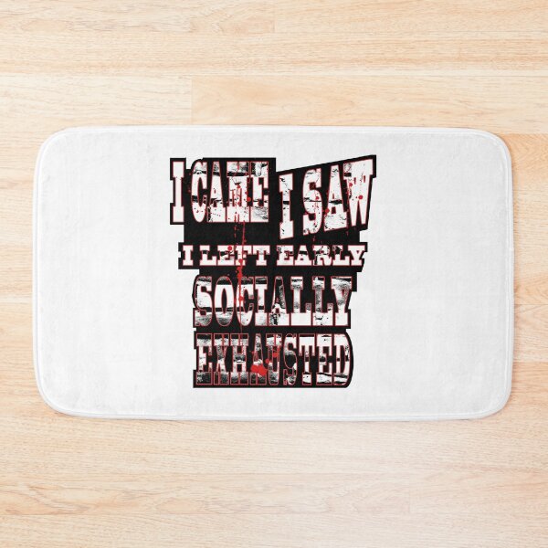 Item preview, I Came I Saw I Left Early | Socially Exhausted Introvert Grunge Typography designed and sold by AreKreative.