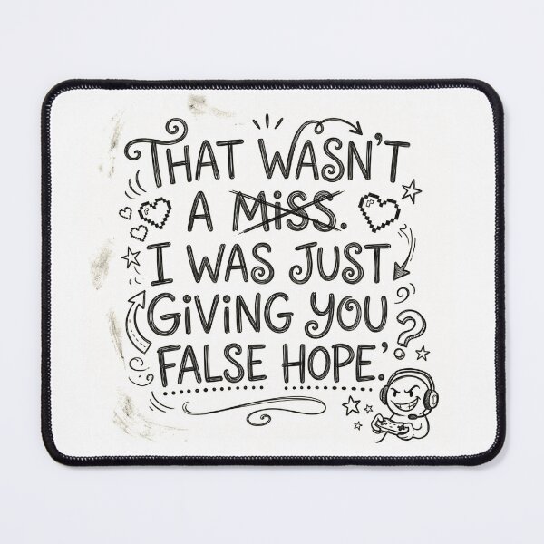 Item preview, That wasn't a miss. I was just giving you false hope. designed and sold by jrzvibe.