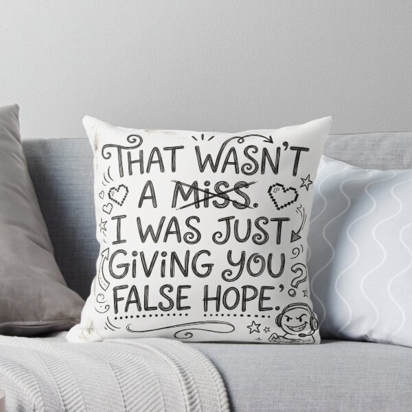 Item preview, That wasn't a miss. I was just giving you false hope. designed and sold by jrzvibe.