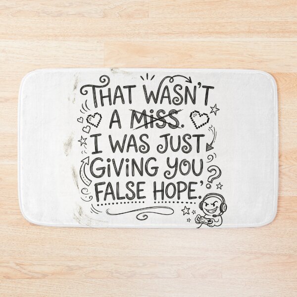 Item preview, That wasn't a miss. I was just giving you false hope. designed and sold by jrzvibe.