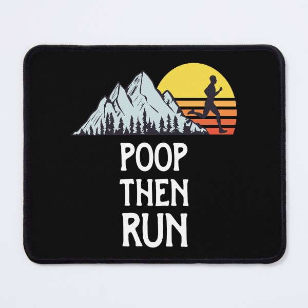 Item preview, Poop Then Run Runner Mountain Sun designed and sold by theandroidvivz.