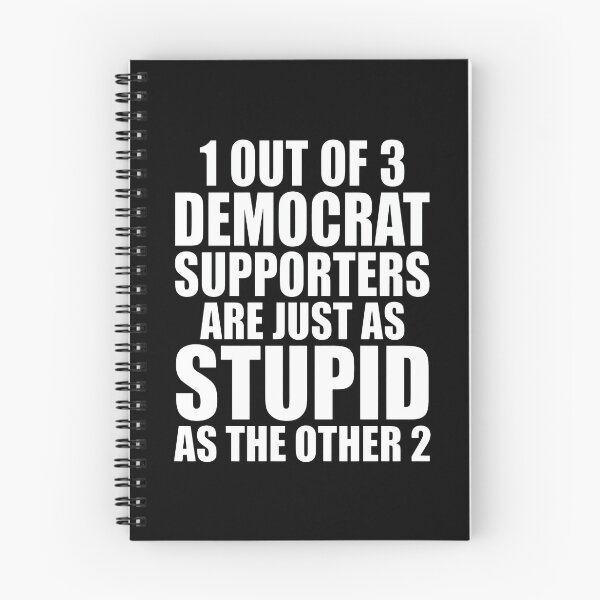 Item preview, 1 Out Of 3 Democrat Supporters Are Just As Stupid As The Other 2 designed and sold by theandroidvivz.