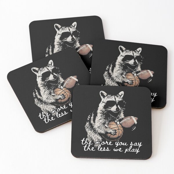 Item preview, The More You Say The Less We Play Raccoon Sports Coach designed and sold by theandroidvivz.