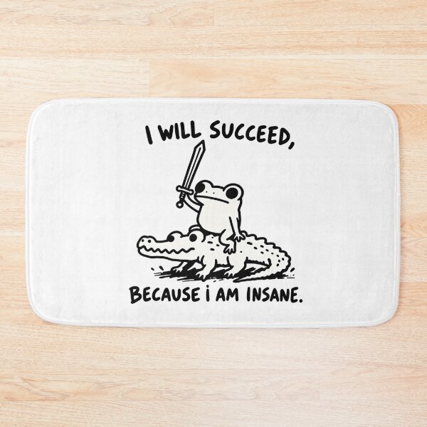 Item preview, I Will Succeed Because I Am Insane – Frog Warrior designed and sold by SupplyCode.