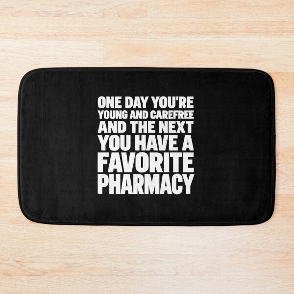 Item preview, You Have A Favorite Pharmacy Quote designed and sold by elderberry.