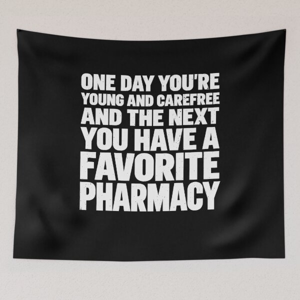 Item preview, You Have A Favorite Pharmacy Quote designed and sold by elderberry.