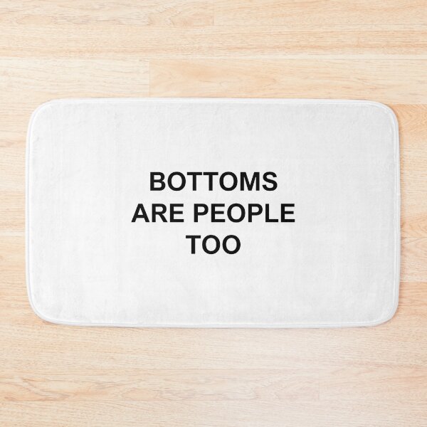 Item preview, Bottoms Are People Too designed and sold by theandroidvivz.