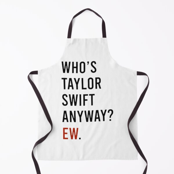 Item preview, Funny Who's Taylor Swift Anyway Ew Humorous Quote Design designed and sold by Aviiarii.