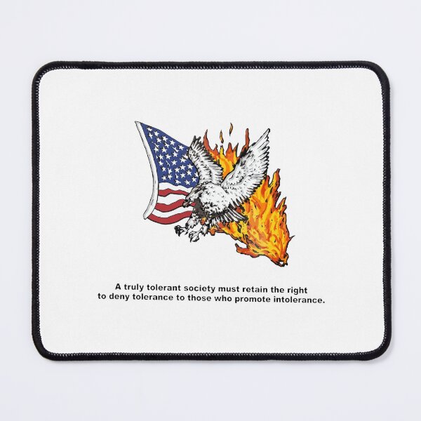 Item preview, A Truly Tolerant Society Must Retain The Right To Deny Tolerance To Those Who Promote Intolerance American Eagle Fire designed and sold by theandroidvivz.