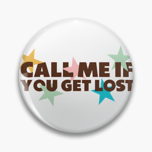 Item preview, Call Me If You Get Lost Inspired Artistic Design by SelfFriend designed and sold by Ezarok.