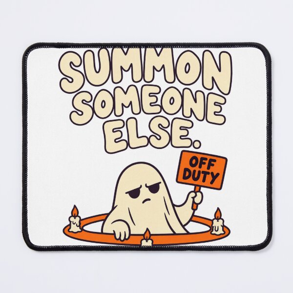 Item preview, Summon Someone Else – Off Duty Halloween Ghost designed and sold by Peters73Shop.