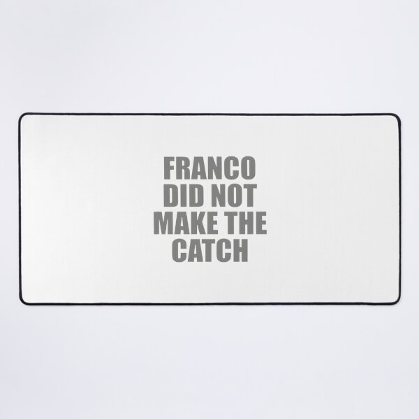 Item preview, Franco Did Not Make the Catch Funny Baseball Sports Design designed and sold by p1zzah0t.