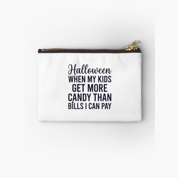 Item preview, Halloween When My Kids Get More Candy Than Bills I Can Pay designed and sold by CloudyPress.