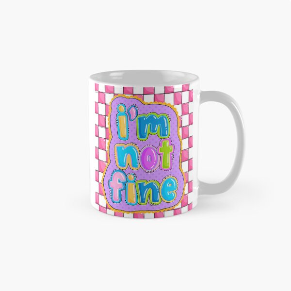 Item preview, I’m Not Fine | Mental Health Awareness designed and sold by Creatively Cristin.
