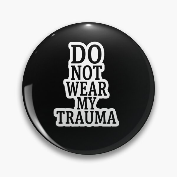 Item preview, Official Un-robbery - DO NOT WEAR MY TRAUMA designed and sold by DecireeArt.