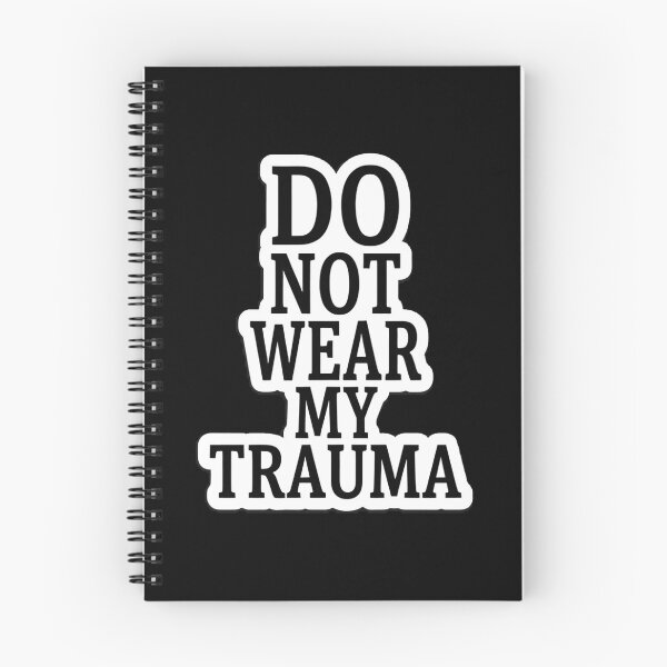 Item preview, Official Un-robbery - DO NOT WEAR MY TRAUMA designed and sold by DecireeArt.