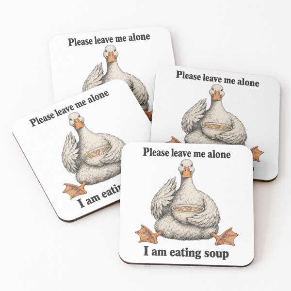 Item preview, Please Leave Me Alone I'm Eating Soup Duck designed and sold by bobcatmarty.