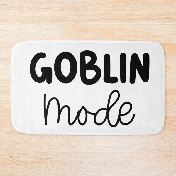 Item preview, activated goblin mode funny quote  designed and sold by schnedsthreads.